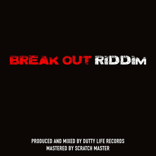 Break Out Riddim