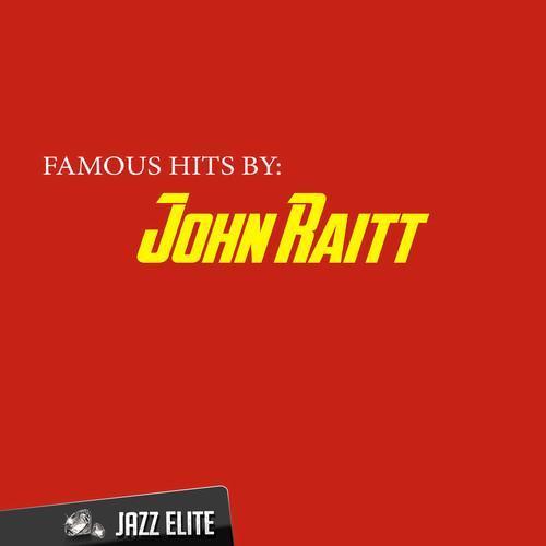 Famous Hits By John Raitt