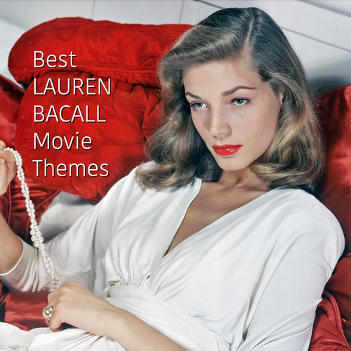 Best LAUREN BACALL Movie Themes