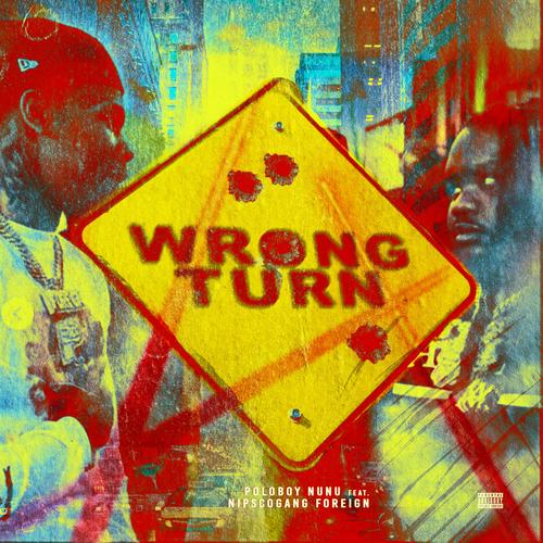 Wrong Turn (feat. poloboy nunu) [Explicit]