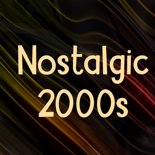 Nostalgic 2000s (Explicit)