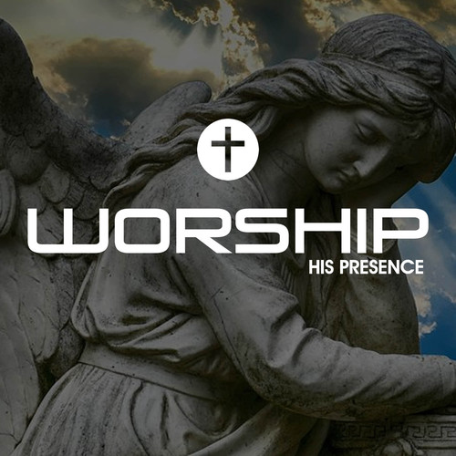 Worship His Presence