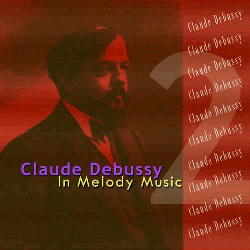 Debussy: In Melody Music