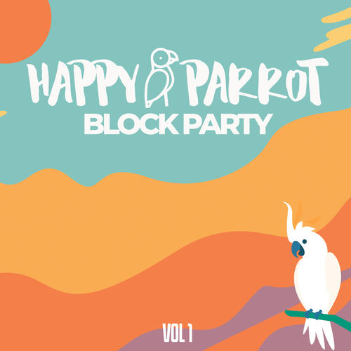 Happy Parrot Block Party, Vol. 1