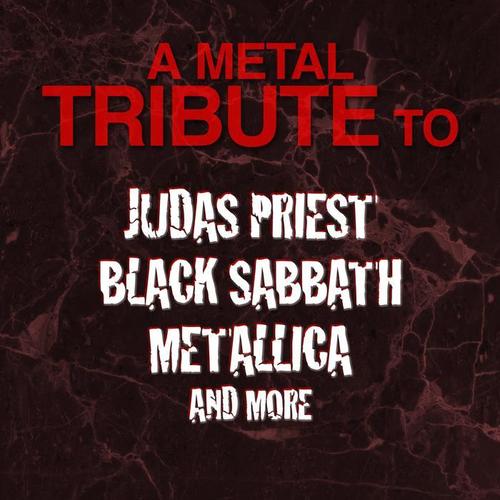 A Metal Tribute to Judas Priest, Black Sabbath, Metallica and More