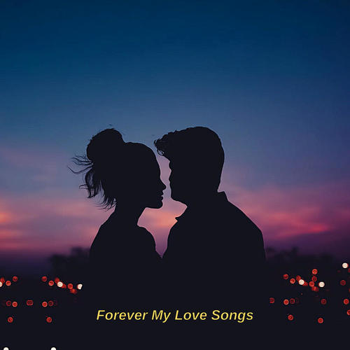 Forever My Love Songs (Explicit)