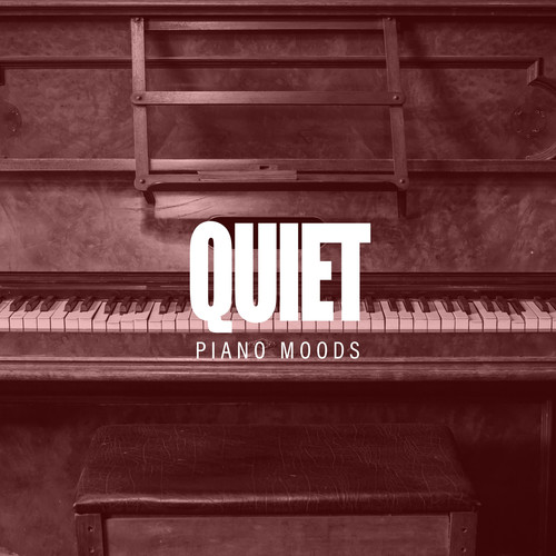 Quiet Piano Moods - Light Instrumental Music for Deep Sleep, Hz Meditation, Study & Relaxation