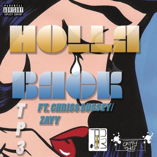 Holla Back (feat. Chris Bussey & Zayy) (Explicit)
