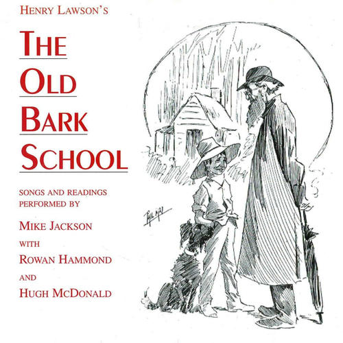 Henry Lawson's the Old Bark School