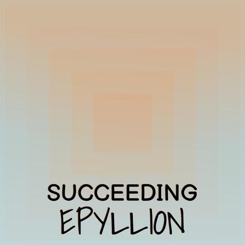 Succeeding Epyllion