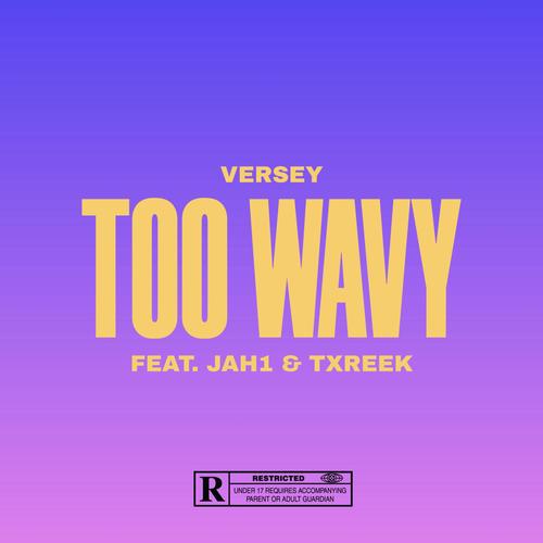 Too Wavy (feat. Jah1 & Txreek) [Explicit]