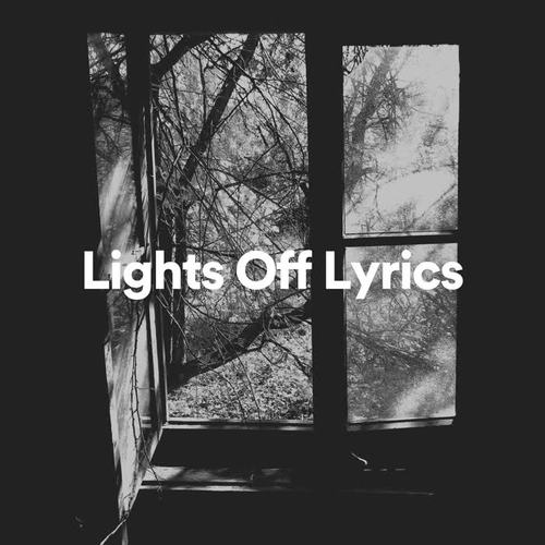 Lights off Lyrics