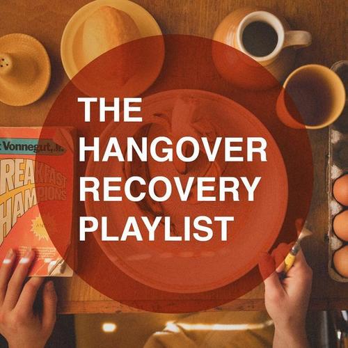 The Hangover Recovery Playlist