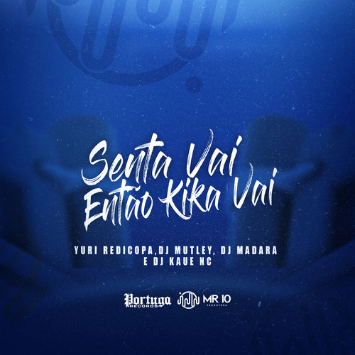 Senta Vai Então Kika Vai (Explicit)