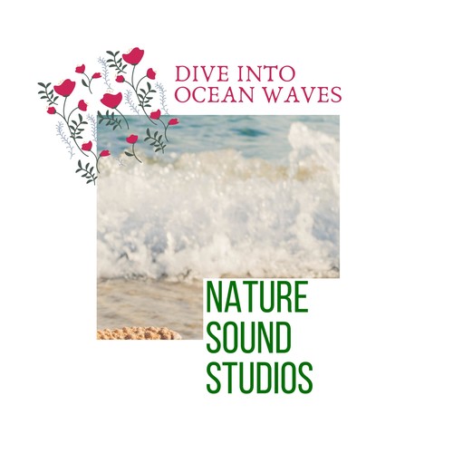 Nature Sound Studios - Dive Into Ocean Waves