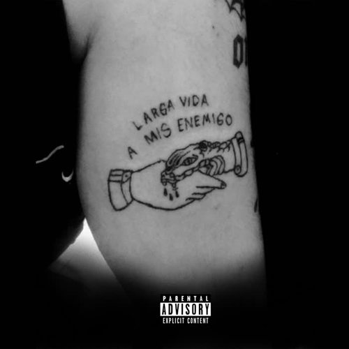 Larga Vida a Mis Enemigo (Explicit)