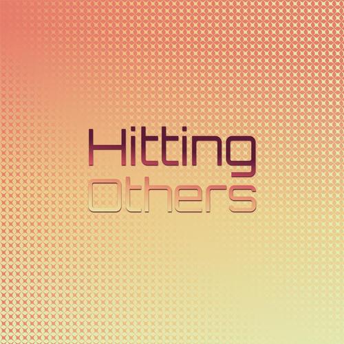 Hitting Others