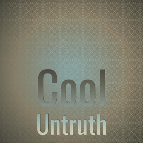 Cool Untruth