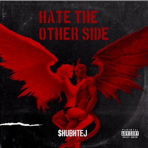 Hate The Other Side (feat. The Kid LAROI) [Explicit]