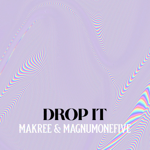 Drop It