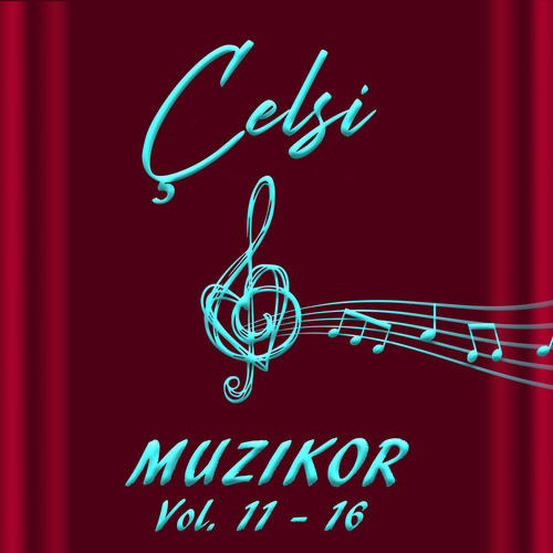 Çelsi muzikor, Vol. 11 - 16 (Explicit)