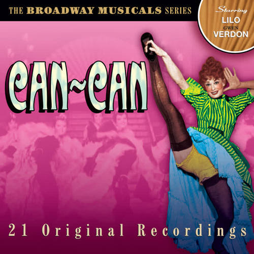 The Broadway Musicals: Can-Can (21 Original Recordings)