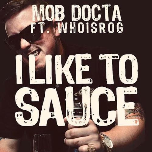 I Like to Sauce (feat. WhoIsRog) [Explicit]