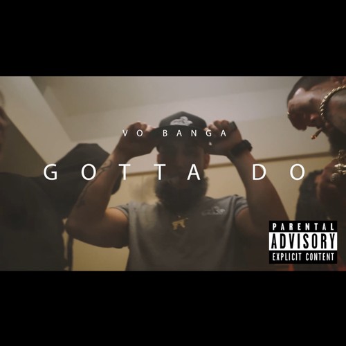 GOTTA DO (Explicit)