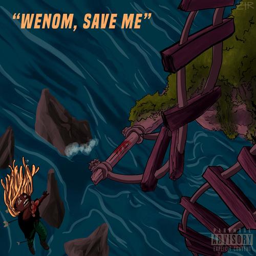 Wenom Save Me (Explicit)
