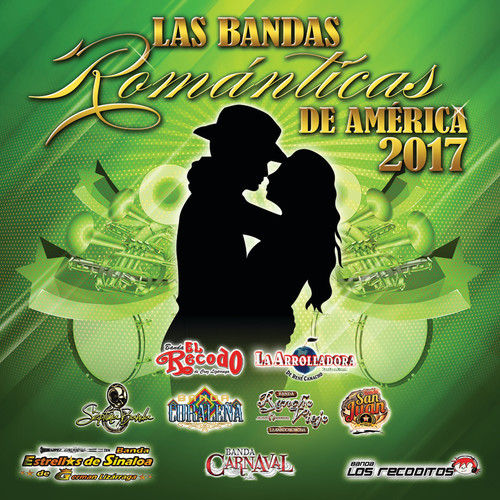 Las Bandas Románticas De América 2017