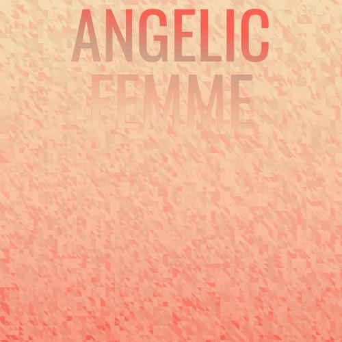 Angelic Femme