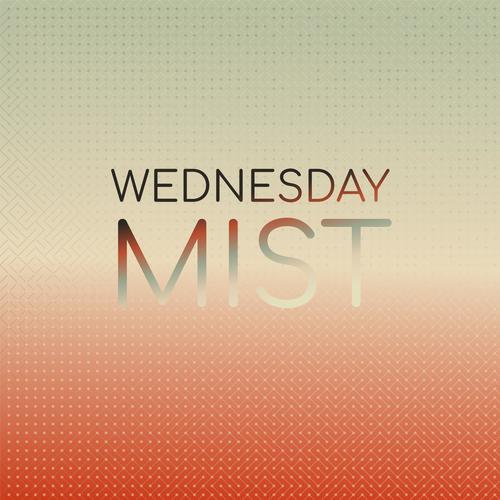 Wednesday Mist