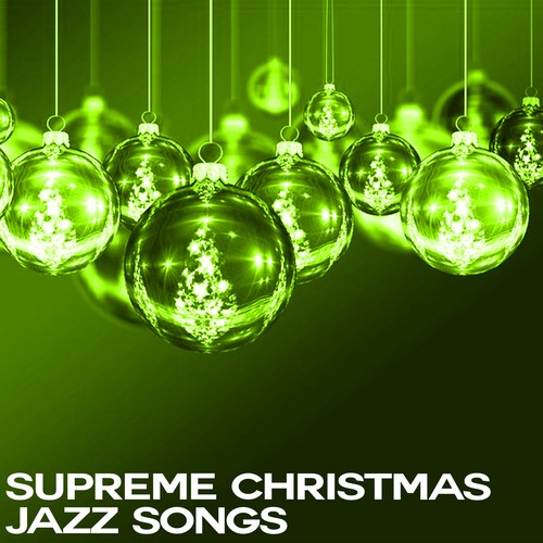 Supreme Christmas Jazz Songs