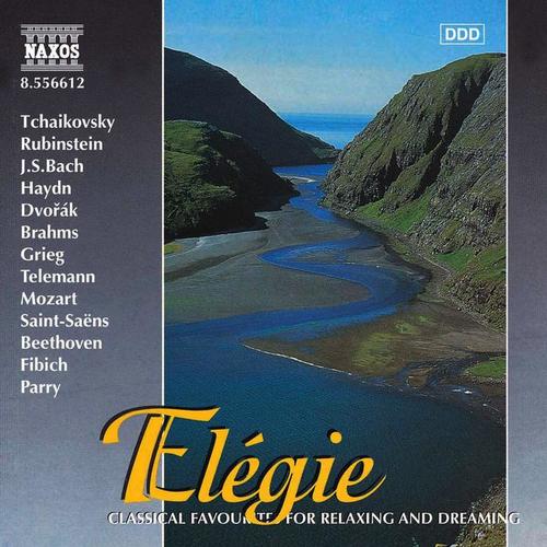 ELEGIE - Classical Favourites for Relaxing and Dreaming