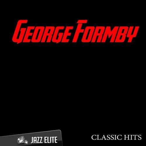 Classic Hits By George Formby