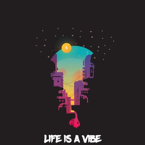 Life Is A Vibe