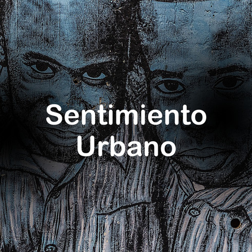 Sentimiento Urbano (Explicit)