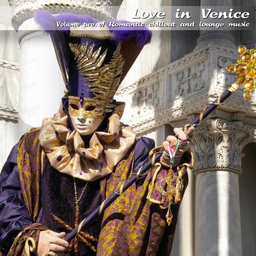 Love in Venice: Romantic Chillout and Lounge Music, Vol. 2