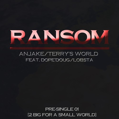 2 BIG FOR A SMALL WORLD PRE SINGLE 01 : RANSOM