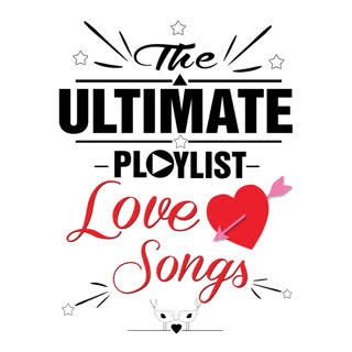 The Ultimate Love Songs Playlist