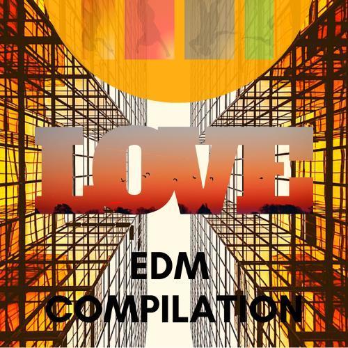 LOVE EDM COMPILATION