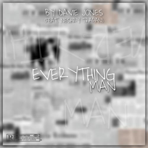 Everything Man (feat. Neshry Trapan)