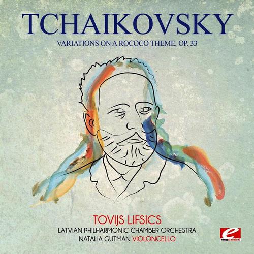 Tchaikovsky: Variations on a Rococo Theme, Op. 33 (Digitally Remastered)