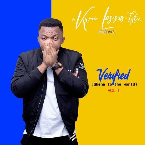 Kwao Lezzes-Tyt Presents - Verified (Ghana to the world) , Vol. 1