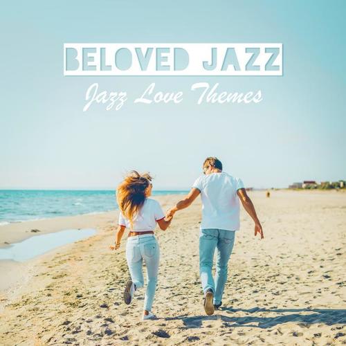 Beloved Jazz: Jazz Love Themes