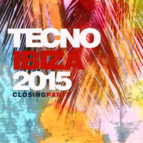 Techno Ibiza 2015 (Closing Party)