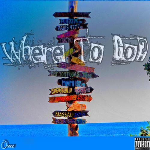 Where to Go (Explicit)