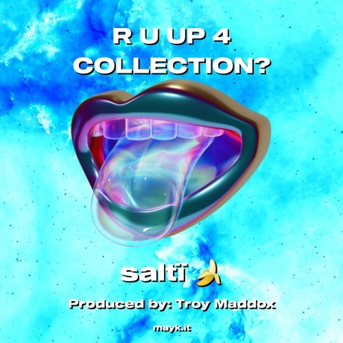 R U UP 4 COLLECTION? (Explicit)