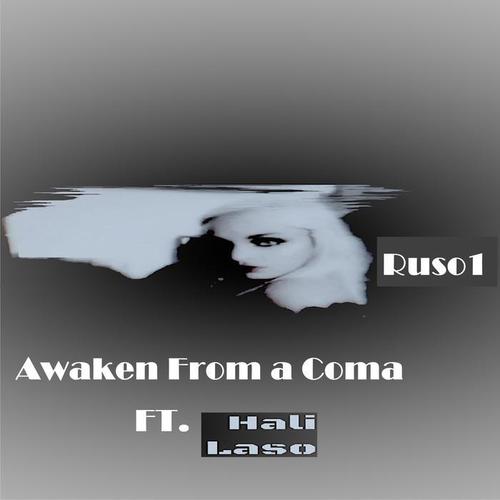 Awaken from a Coma