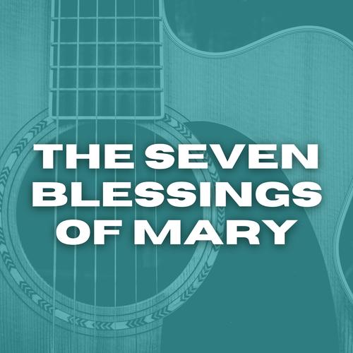 The Seven Blessings of Mary